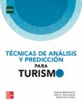 TCNICAS DE ANLISIS Y PREDICCION PARA TURISMO di MATILLA GARCIA, MARIANO  PEREZ PASCUAL, PEDRO ANTONIO 