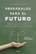 PREPRALOS PARA EL FUTURO de NAVARRO ALVAREZ, IRENE 