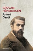 ANTONIO GAUDI de HENSBERGEN, GIJS VAN 