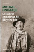 LAS OBRAS COMPLETAS DE BILLY THE KID de ONDAATJE, MICHAEL 