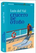 CRUCERO DE OTOO (FINALISTA PREMIO PRIMAVERA 2008) de VAL, LUIS DEL 