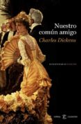 NUESTRO COMUN AMIGO de DICKENS. CHARLES 