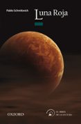 LUNA ROJA (EL ARBOL DE LA LECTURA A PARTIR DE 12 AOS) di SCHMILOVICH, PABLO 