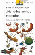 MENUDOS BICHOS MENUDOS! de O CALLAGHAN I DUCH, ELENA 