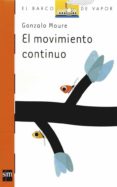 EL MOVIMIENTO CONTINUO de MOURE, GONZALO 