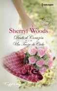 DESDE EL CORAZON / UN TROZO DE CIELO de WOODS, SHERRYL 