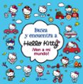 BUSCA Y ENCUENTRA A HELLO KITTY. VEN A MI MUNDO! di VV.AA. 