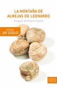 LA MONTAA DE ALMEJAS DE LEONARDO de GOULD, STEPHEN JAY 