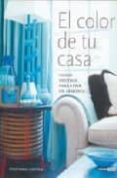 EL COLOR DE TU CASA: TONOS NEUTROS PARA VIVIR EN ARMONIA de HOPPEN, STEPHANIE 
