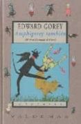 AMPHIGOREY TAMBIEN (ED. BILINGE ESPAOL-INGLES) de GOREY, EDWARD 