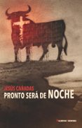 PRONTO SER DE NOCHE di CAADAS, JESUS 