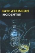 INCIDENTES (SAGA JACKSON BRODIE 2) di ATKINSON, KATE 