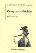 CUERPOS TRASLUCIDOS di MARTINEZ ABASCAL, MARIA ELENA 