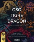 EL OSO, EL TIGRE Y EL DRAGN de PASCUAL, ANDRES  BARRICART, ECEQUIEL 