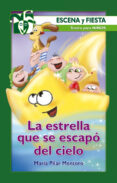 LA ESTRELLA QUE SE ESCAPO DEL CIELO de MONTORO, MARIA PILAR 