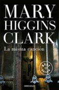 LA MISMA CANCION di CLARK, MARY HIGGINS 