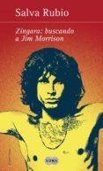 ZINGARA: BUSCANDO A JIM MORRISON de RUBIO, SALVA 
