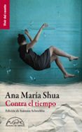 CONTRA EL TIEMPO de SHUA, ANA MARIA 