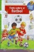 TODO SOBRE EL FUTBOL di VV.AA. 