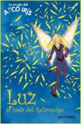 LUZ: EL HADA DEL RELAMPAGO (LA MAGIA DEL ARCO IRIS) de MEADOWS, DAISY 