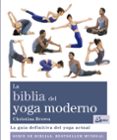 LA BIBLIA DEL YOGA MODERNO: LA GUIA DEFINITIVA DEL YOGA ACTUAL de BROWN, CHRISTINA 