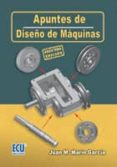 APUNTES DE DISEO DE MAQUINAS (2 ED) di MARIN GARCIA, JUAN M 