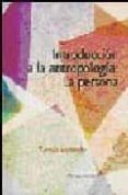 INTRODUCCION A LA ANTROPOLOGIA: LA PERSONA de MELENDO, TOMAS 