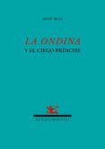 LA ONDINA Y EL CIEGO PRINCIPE de MAS, JOSE 