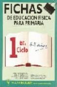 FICHAS DE EDUCACION FISICA PARA PRIMARIA (1 ER. CICLO 6-8 AOS) di VV.AA. 
