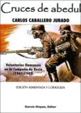 CRUCES DE ABEDUL di CABALLERO JURADO, CARLOS 