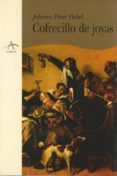 COFRECILLO DE JOYAS DEL AMIGO DE LA CASA RENANO di HEBEL, JOHANN PETER 
