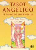 TAROT ANGELICO. LIBRO DE LOS ANGELES (LIBRO + 78 CARTAS) de ORTEGA, ROSA ELENA 
