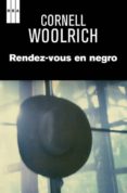 RENDEZ-VOUS EN NEGRO de WOOLRICH, CORNELL 