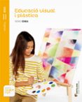 Portada de EDUCACIO VISUAL I PLASTICA SERIE CREA NIVEL II ESO SABER FER