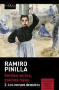 VERDES VALLES, COLINAS ROJAS 2: LOS CUERPOS DESNUDOS di PINILLA GARCIA, RAMIRO 