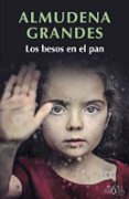 LOS BESOS EN EL PAN de GRANDES, ALMUDENA 