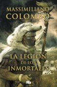 LA LEGION DE LOS INMORTALES de COLOMBO, MASSIMILIANO 