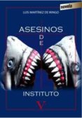 ASESINOS DE INSTITUTO de MARTINEZ DE MINGO, LUIS 