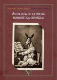 ANTOLOGIA DE LA POESIA HUMORISTICA ESPAOLA di CARROZA GARCIA, ESMERALDA  GALLUD JARDIEL, ENRIQUE 