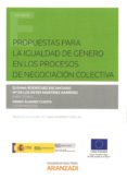 PROPUESTAS PARA LA IGUALDAD DE GNERO EN LOS PROCESOS DE NEGOCIAC ION COLECTIVA di RODRIGUEZ ESCANCIANO, SUSANA 