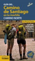 EL CAMINO DE SANTIAGO EN TU MOCHILA. CAMINO NORTE 2018 (4 ED.) de POMBO RODRIGUEZ, ANTON 