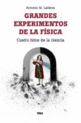 GRANDES EXPERIMENTOS DE LA FISICA de LALLENA ROJO, ANTONIO 