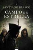 CAMPO DE LA ESTRELLA de BLASCO, SANTIAGO 