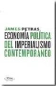 ECONOMIA POLITICA DEL IMPERIALISMO CONTEMPORANEO di PETRAS, JAMES 