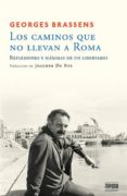 LOS CAMINOS QUE NO LLEVAN A ROMA di BRASSENS, GEORGE 