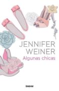 ALGUNAS CHICAS de WEINER, JENNIFER 