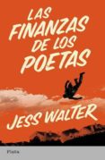 LAS FINANZAS DE LOS POETAS di WALTER, JESS 