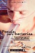 POESIA PARA BACTERIAS de PUERTAS, SERGI 