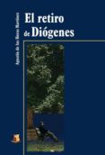 EL RETIRO DE DIOGENES di HERAS MARTINEZ, AGUSTIN DE LAS 