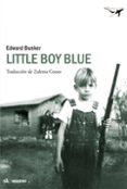 LITTLE BOY BLUE de BUNKER, EDWARD 